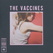 What Did You Expect From The Vaccines?