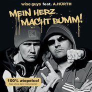 Wise Guys feat. A. Hürth – Mein Herz macht bumm!