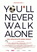 You'll Never Walk Alone - Die Geschichte eines Songs